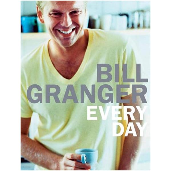 Bill Granger Easy : Granger, Bill: Amazon.co.uk: Books